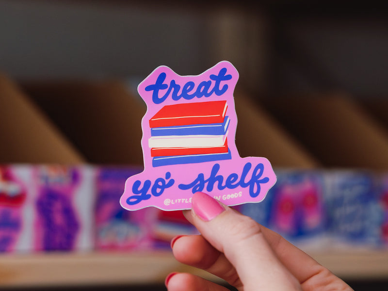 Treat Yo’ Shelf Book Sticker