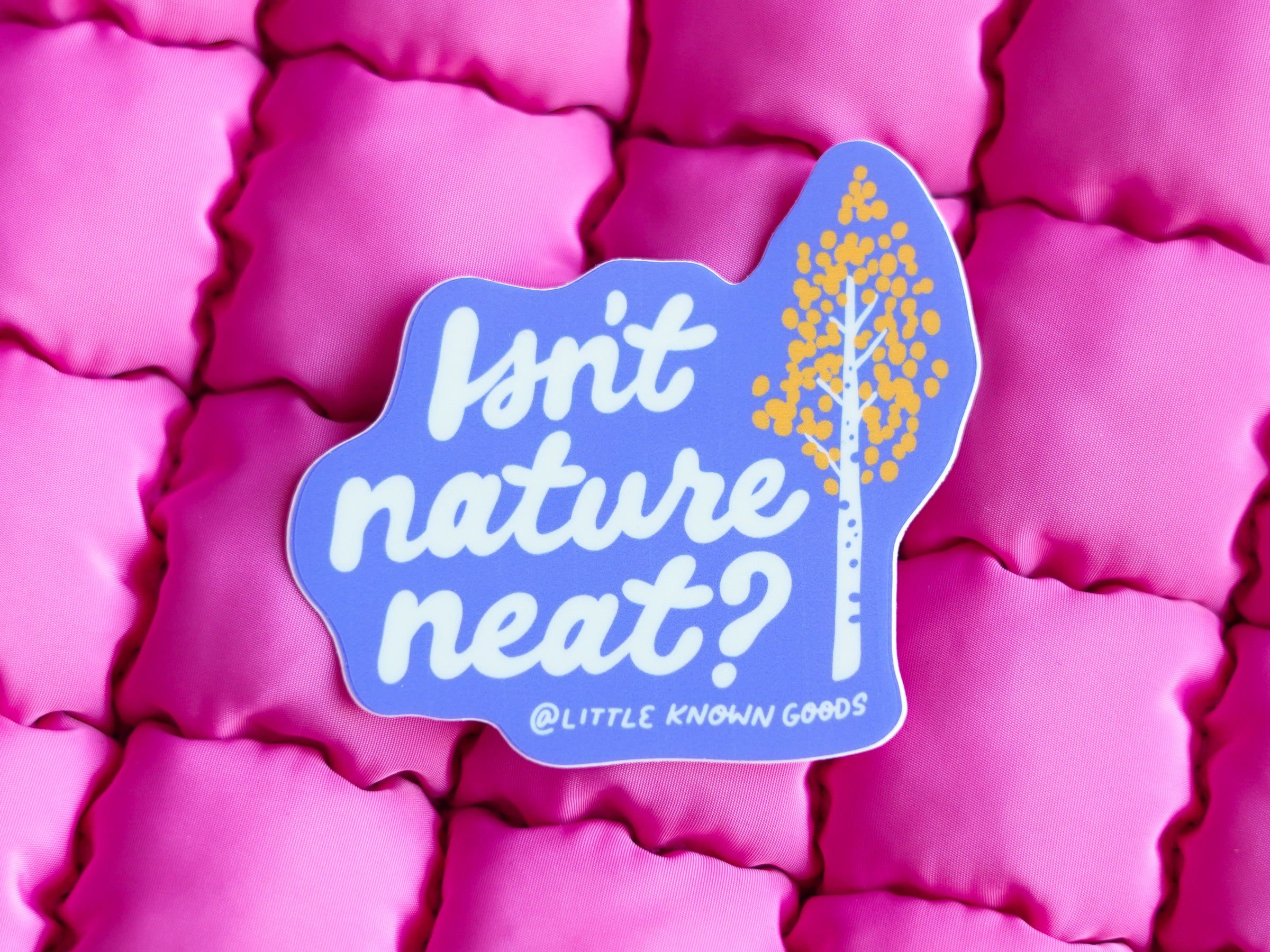 Isn’t Nature Neat Sticker